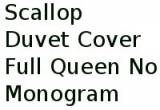 Scallop Duvet Cover Full Queen No Monogram