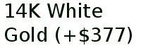 14k White Gold (+$377)