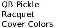 Qb Pickle Racquet Cover Colors