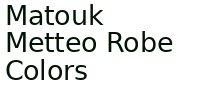 Matouk Metteo Robe Colors