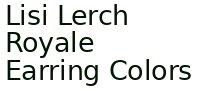 Lisi Lerch Royale Earring Colors