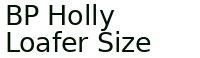 Bp Holly Loafer Size