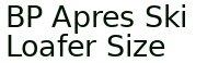 Bp Apres Ski Loafer Size