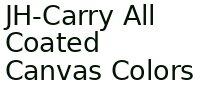 Jh-carry All Coated Canvas Colors