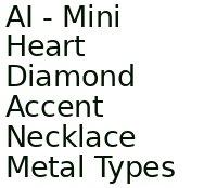 Ai - Mini Heart Diamond Accent Necklace Metal Types