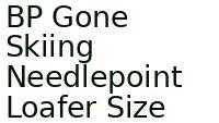 Bp Gone Skiing Needlepoint Loafer Size