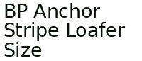 Bp Anchor Stripe Loafer Size