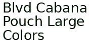 Blvd Cabana Pouch Large Colors