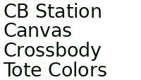 Cb Station Canvas Crossbody Tote Colors 