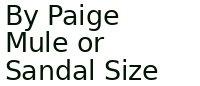 By Paige Mule Or Sandal Size