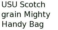 Usu Scotch Grain Mighty Handy Bag