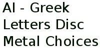 Ai - Greek Letters Disc Metal Choices 