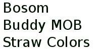 Bosom Buddy Mob Straw Colors